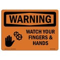 Signmission OSHA WARNING Sign, Watch Your Fingers And Hands, 14in X 10in Rigid Plastic, 10" W, 14" L, Landscape OS-WS-P-1014-L-12893